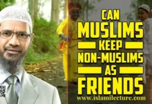 Can Muslims keep Non-Muslims as Friends - dr Zakir Naik - Islami Lecture