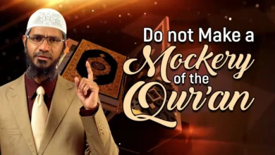 Do not Make a Mockery of the Qur'an - Dr Zakir Naik