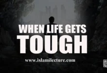 When Life Gets Tough - Islami Lecture