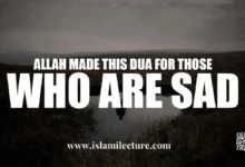 Allah Made This Dua For Those Who Are Sad - Islami Lecture