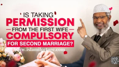 Is First Wife Permission Required for 2nd Marriage - Islami Lecture